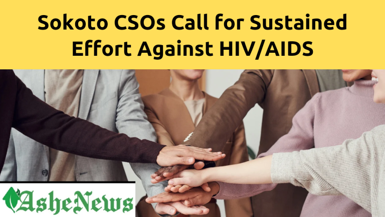 Sokoto CSOs call for sustained effort in fight against HIV/AIDS HIV/AIDS