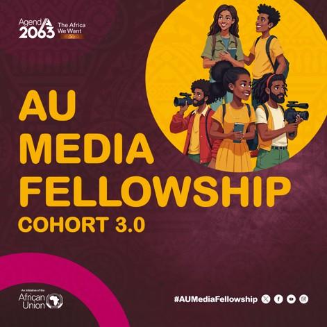 Last call for Africa’s storytellers: AU Media Fellowship applications close soon
